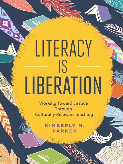 Title details for Literacy Is Liberation by Kimberly N. Parker - Wait list